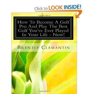  How To Become A Golf Pro And Play The Best Golf Youve Ever 