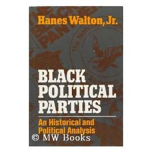  Black Political Parties An Historical and Political 