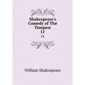    Shakespeares Comedy of The Tempest. 11 William Shakespeare Books