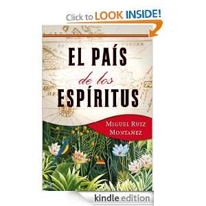 El país de los espíritus (Narrativa) (Spanish Edition) Miguel Ruiz 