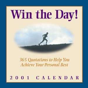  Win the Day 2001 Calendar 365 Quotations to Help You 