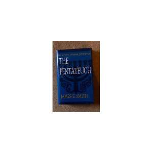  The Pentateuch A Survey James E. Smith Books