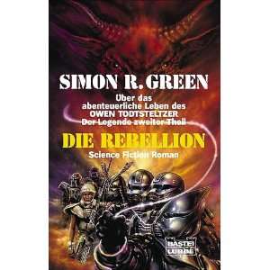  Die Rebellion. (9783404231881) Simon R. Green Books