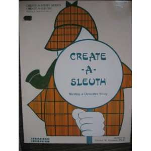  Create a Sleuth (9780769025834) Elanor Hoomes Books