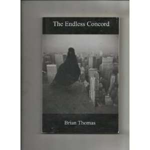  The Endless Concord Brian Thomas Books