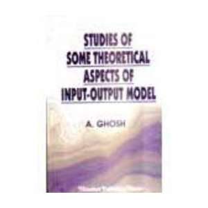 Studies of Some Theoretical Aspects of Input Output Model 