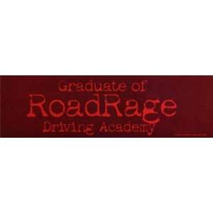    Graduate Of Road Rage Driving Academy , 10x3