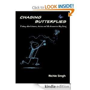 Chasing Butterflies Richie Singh  Kindle Store