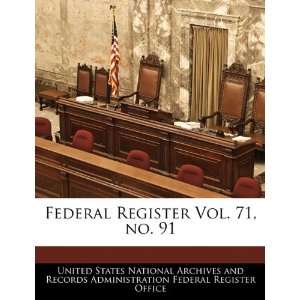  Federal Register Vol. 71, no. 91 (9781240657100) United 