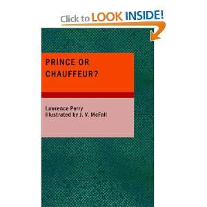  Prince or Chauffeur? A Story of Newport (9781434690500 