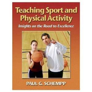 Teaching Sport & Physical ActivityInsights On Road to Excellence 
