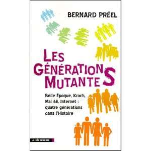  GENERATIONS MUTANTES  LES (9782707138217) Bernard Preel 