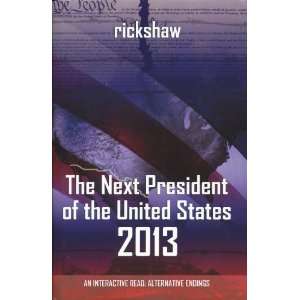  The Next President of the United States 2013 Books