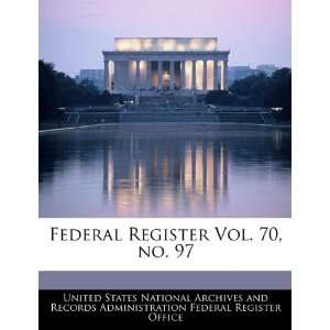  Federal Register Vol. 70, no. 97 (9781240654710) United 