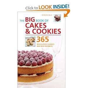  The Big Book of Cakes & Cookies 365 Much Loved Classics 