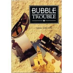  Bubble Trouble (9780953952908) Nigel Lincoln Books