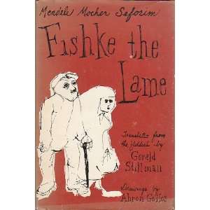  Fishke the Lame. Trans. From Yiddish By Gerald Stillman 