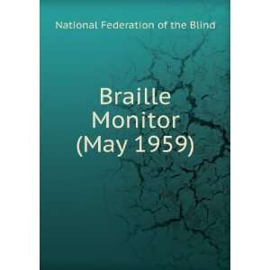    Braille Monitor (May 1959) National Federation of the Blind Books