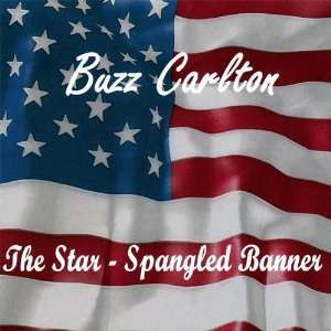  Star Spangled Banner Buzz Carlton Music