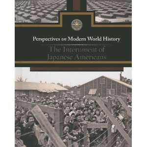  Internment of Japanese Americans, The (Perspectives on 