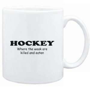  Mug White  Hockey WHERE THE WEAK ARE KILLED AND EATEN 