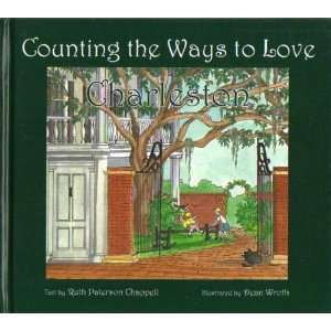  Counting the ways to love Charleston (9780970099839) Ruth 