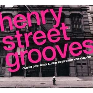   Street Grooves Classic Deep Funky and Jazzy House From New York City