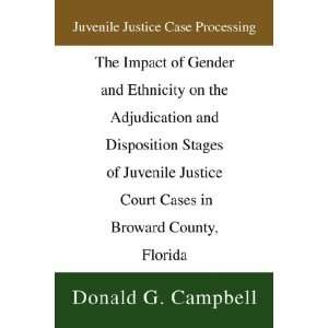  Juvenile Justice Case Processing (9781425752866) Donald G 