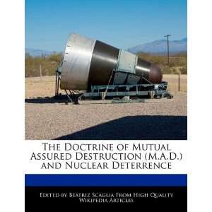  The Doctrine of Mutual Assured Destruction (M.A.D.) and 