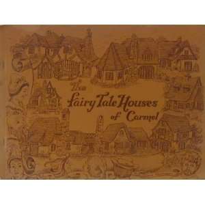  Fairy Tale Houses of Carmel Lisa Mckaney Books