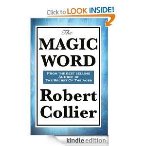 The Magic Word Robert Collier  Kindle Store