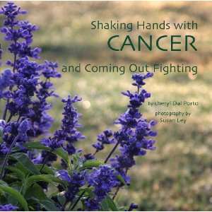 Shaking Hands with Cancer and Coming Out Fighting