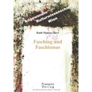  Fasching und Faschismus (9783706904513) Ruth Mateus Berr 