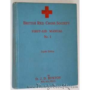   Red Cross Society First Aid Manual No. 1 St. J. D. Buxton Books