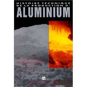  Histoire technique de la production daluminium Les apports 