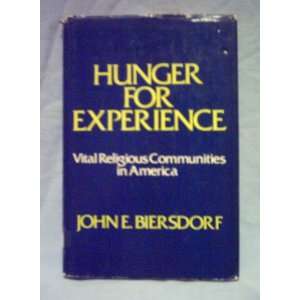  Hunger for experience Vital religious communities in America 