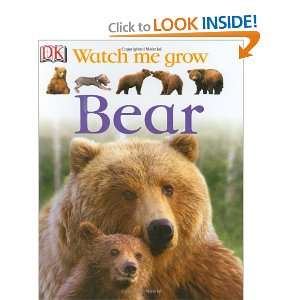  Bear (Watch Me Grow) (9780756601942) DK Publishing Books