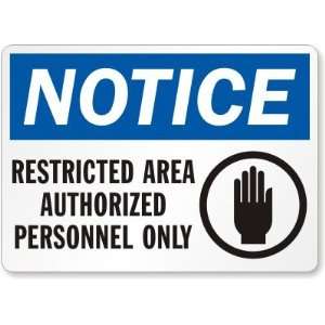  Notice Restricted Area Authorized Personnel Only (with 