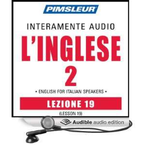 ESL Italian Phase 2, Unit 19 Learn to Speak and Understand English as 