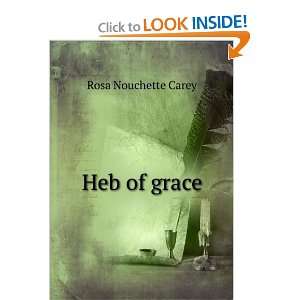  Heb of grace Rosa Nouchette Carey Books