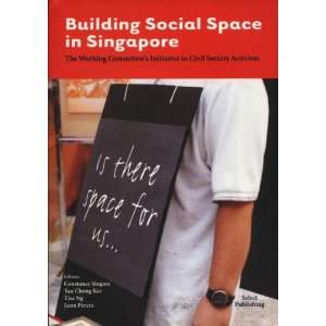  Building social space in Singapore The working committee 