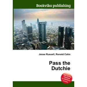  Pass the Dutchie Ronald Cohn Jesse Russell Books