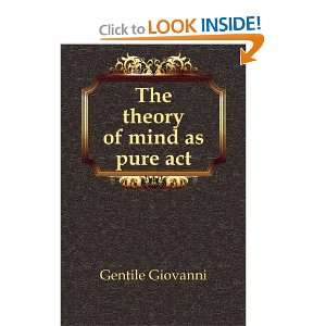  The theory of mind as pure act Gentile Giovanni Books