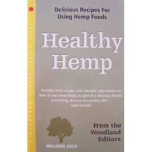  using hemp foods ] (provides tasty recipes and valuable information 