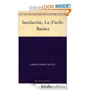 Insolación, La (Pardo Bazán) (Spanish Edition) Emilia Pardo Bazán 