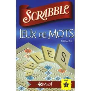  SCRABBLE   JEUX DE MOTS T1 (9782923720487) Frederique 