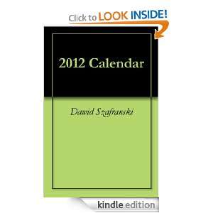 2012 Calendar Dawid Szafranski  Kindle Store