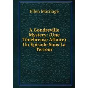   nÃ©breuse Affaire) Un Episode Sous La Terreur Ellen Marriage Books