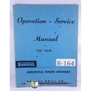  Barnes Drill Horizontal Honing Machine Operation Manual 