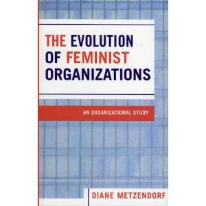    An Organizational Study (9780761831037) Diane Metzendorf Books